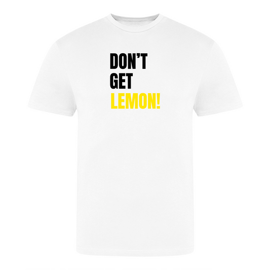 Don't Get Lemon T-shirt